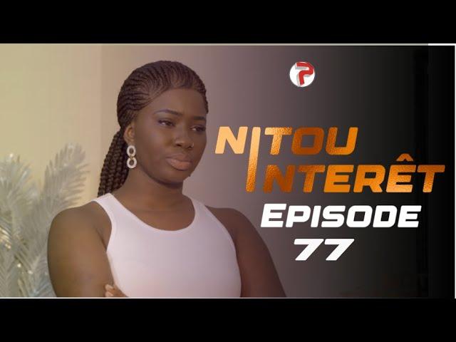 NITOU INTÉRÊT - Épisode 77 - Saison 1 - VOSTFR