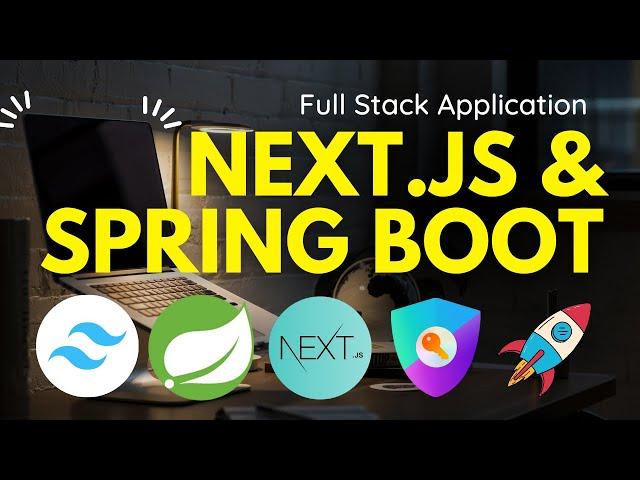 Full Stack Application with Spring Boot, Next.js, Tailwind CSS & Next-Auth.js