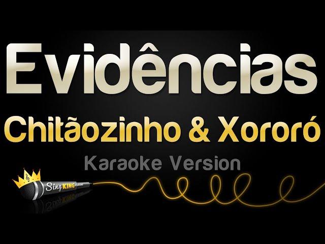 Chitãozinho & Xororó - Evidências (Karaoke Version)