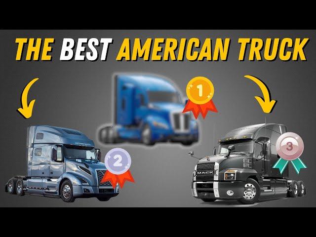 THIS Is The Best American Semi-Truck - Each Brand is Rated!