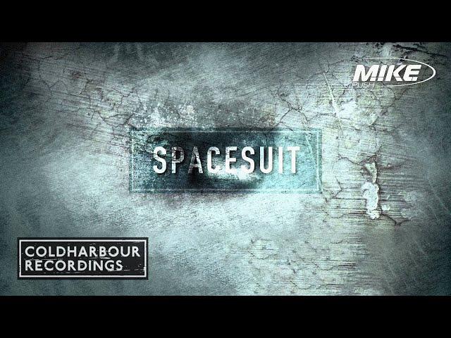 M.I.K.E. - Spacesuit | Original Mix