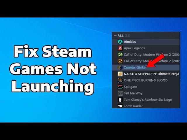 How To Fix Steam Games Not Launching/Not Opening on Windows