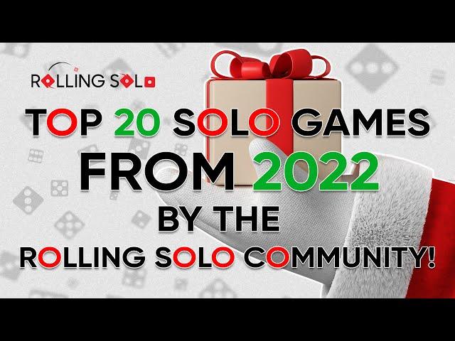 Top 20 Solo Games from 2022 by the Rolling Solo Community!