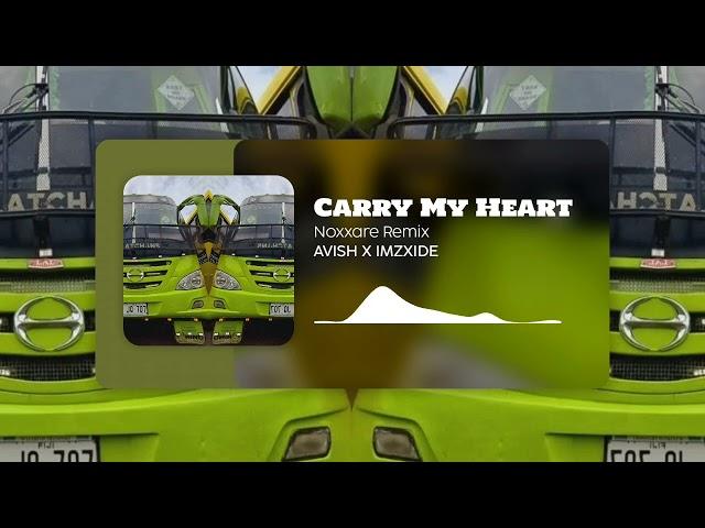 Myshaan - Carry My Heart (Noxxare ReMix) | AVISH679 X IMZXIDE