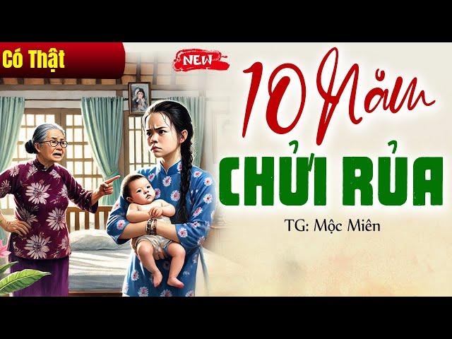 Câu chuyện từ thực tế: 10 NĂM KHINH CON DÂU trọn bộ - Truyện Đời Thực 2024