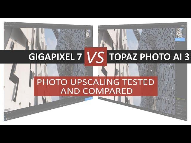 Gigapixel vs Topaz Photo AI - Which is the Best for Upscaling