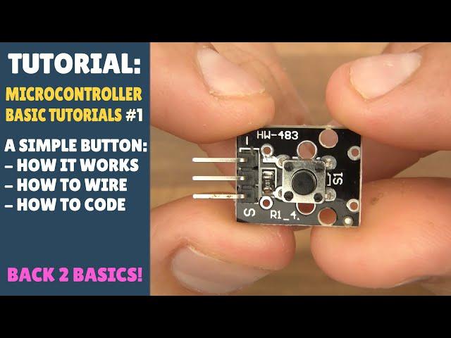 TUTORIAL: Arduino Buttons! How they work, How to wire up and code. Back to Basics - 1.