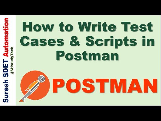 #10 How to Write Test Cases & Scripts in Postman