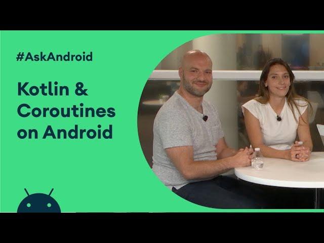 #AskAndroid at Android Dev Summit 2019 - Kotlin & Coroutines on Android