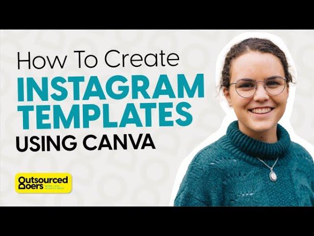 How To Create Instagram Story Templates Using Canva | Outsourced Doers