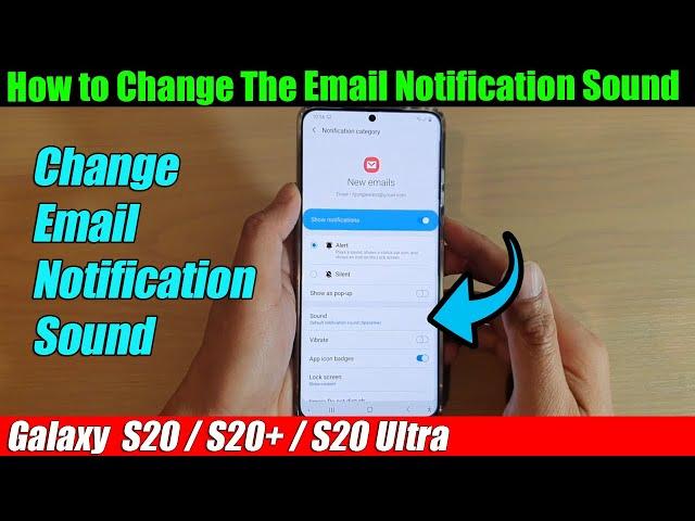 Galaxy S20/S20+: How to Change The Email Notification Sound