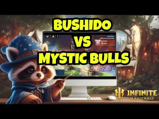 [INFINITE MAGICRAID] BUSHIDO VS MYSTIC BULLS. ВОЗВРАЩЕНИЕ В ТОПЫ АРЕНЫ.