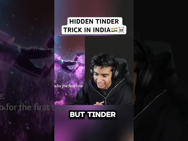 Hidden TINDER Trick in India 