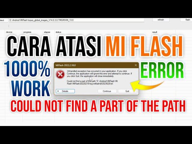 Cara Mengatasi Mi Flash Error - Could not find a part of the path Ketika Klik Refresh