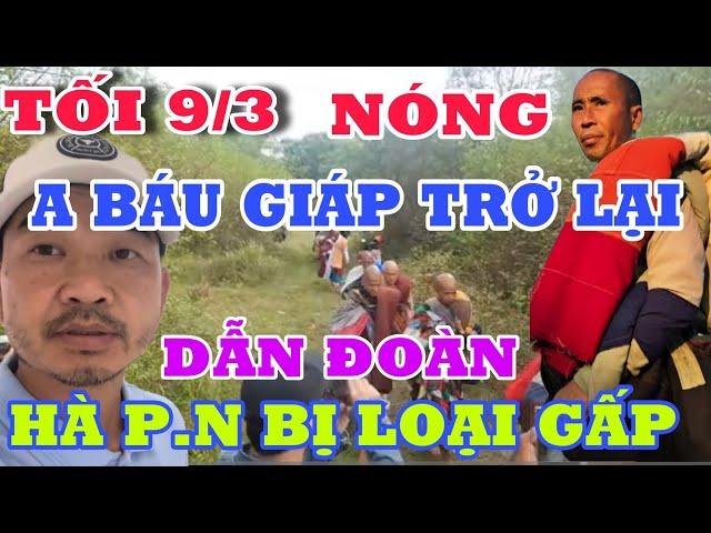  TRỰC TIẾP TỐI 9/3 NÓNG A BÁU GIÁP TRỞ LẠI DẪN ĐOÀN HÀ P.N BỊ LOẠI GẤPĐoàn Văn Báu Về Miền Đất Phật