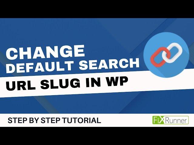 How To Change The Default Search URL Slug In WordPress