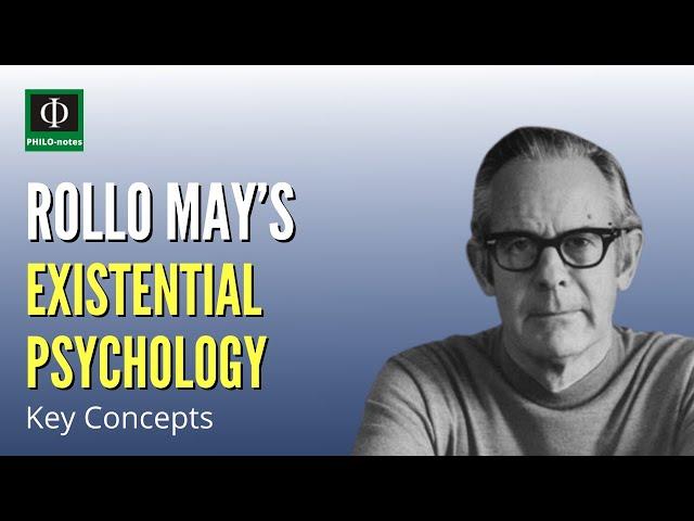 Rollo May’s Existential Psychology: Key Concepts