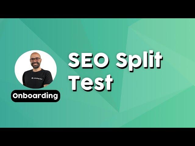 SEO Split Test (SEOTesting onboarding series)