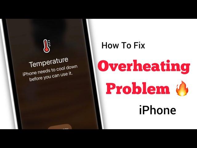 Temperature, iPhone Need To Cool Down Before you can use it, How to fix iphone overheating issue!