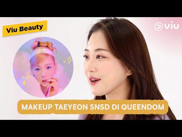 Makeup Taeyeon SNSD di Queendom | Viu Beauty