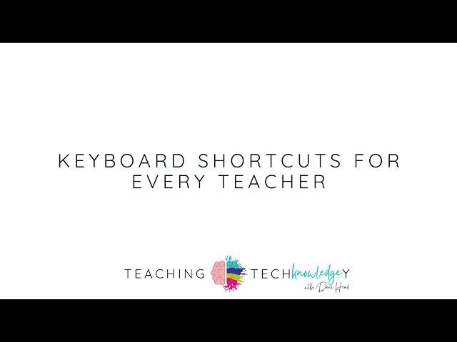 Teaching TechKnowledgey Episode 5: Shortcuts for Every Teacher