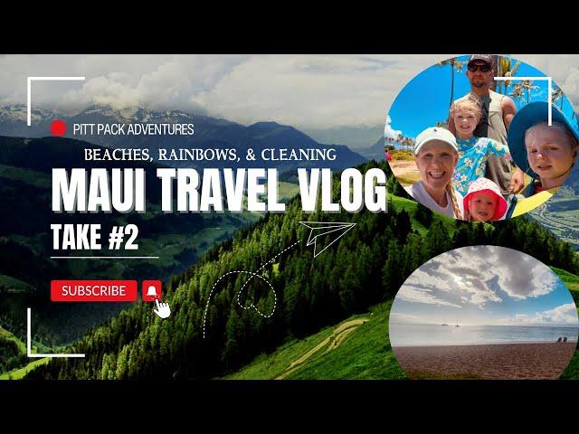 Maui Travel Vlog #2/Pitt Pack Adventures//Beautiful Maui/Beaches/Rainbows/Cleaning/Pool Time