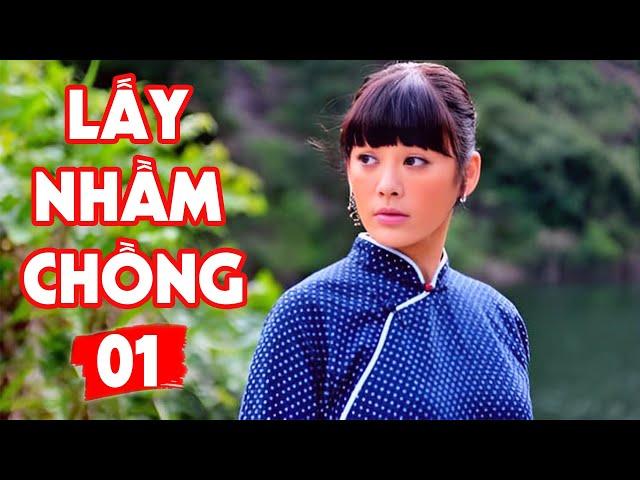 LẤY NHẦM CHỒNG - Tập 1 | Phim Bộ Tình Cảm Trung Quốc Hay Nhất 2024 - Lồng Tiếng