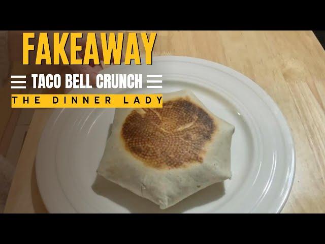 FAKEAWAY TACO BELL CRUNCH