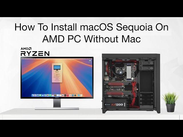 How to Install macOS Sequoia on AMD Ryzen PC Without Mac | Hackintosh | | Step By Step Guide.