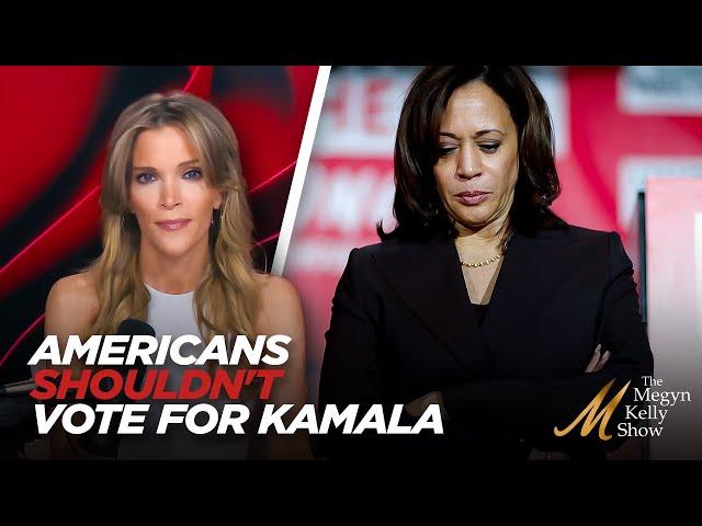 Megyn Kelly Explains Why Americans Shouldn't Vote For Kamala Harris, and What She Can and Can't Do