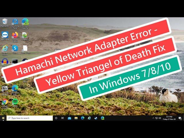 Hamachi Network Adapter Error - Yellow Triangle of Death Fix In Windows 7/8/10