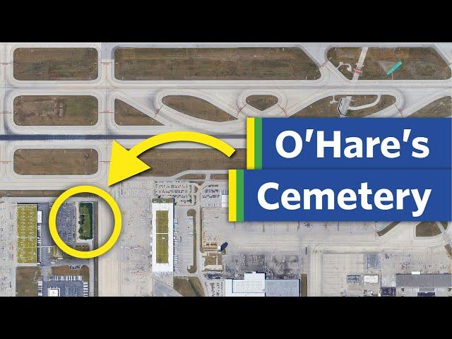 Why O'Hare Has a Cemetery