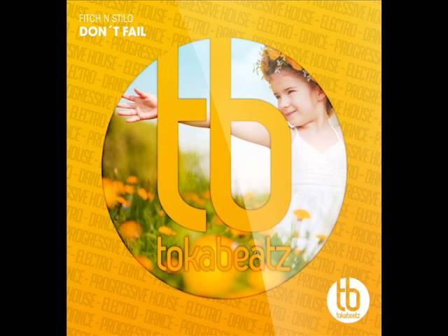 Fitch N Stilo - Don´t Fail (Official)