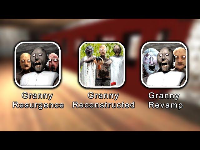 All Latest Update - Granny Reconstructed 1.4 Vs Granny Resurgence 1.8.1 Vs Granny Revamp 0.8.8