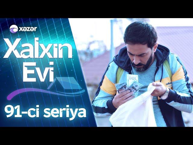 Xalxın Evi (91-ci seriya)