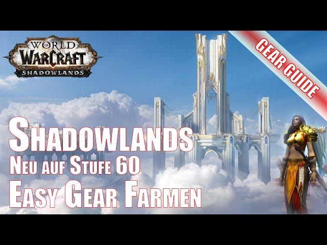 Neu auf Stufe 60 Easy Gear Farmen - World of Warcraft - Shadowlands