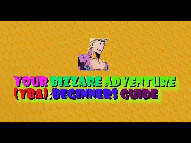 Your Bizarre Adventure(YBA):Beginners guide