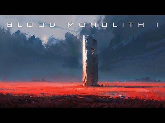 BLOOD MONOLITH I - Dark Sci-Fi Ambience - Mysterious Cinematic Music