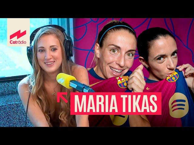 TOTES LES INTIMITATS del femení del Barça, amb Maria Tikas