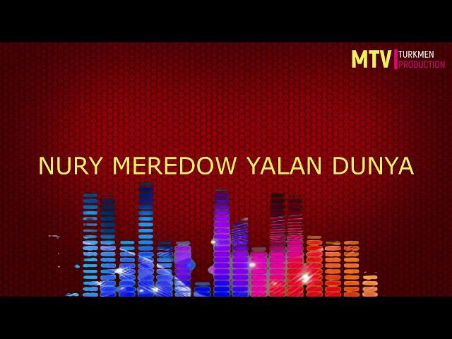 TURKMEN MINUS TURKMEN KARAOKE NURY MEREDOW ( KASOY) YALAN DUNYE MINUS KARAOKE