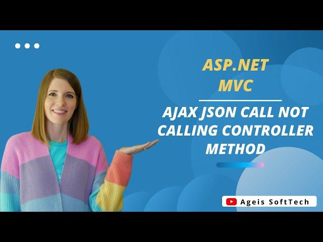 Asp net MVC: Ajax JSON call not calling controller method: Aegis SoftTech