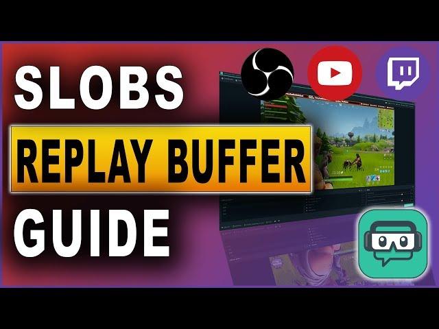 Streamlabs OBS | Replay Buffer für Highlights | Tutorial 2019