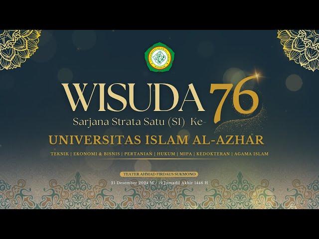 Wisuda Strata Satu (S1) Ke - 76 Universitas Islam Al Azhar Mataram