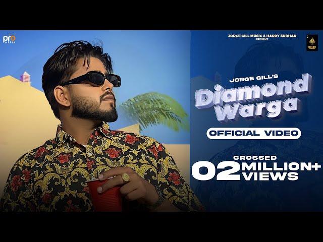 Diamond Warga (Official Video) Jorge Gill | Jorge Gill Music | Punjabi Song 2023 | Pro Media