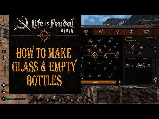 How to make Glass & Empty Bottles in Life is Feudal: MMO!