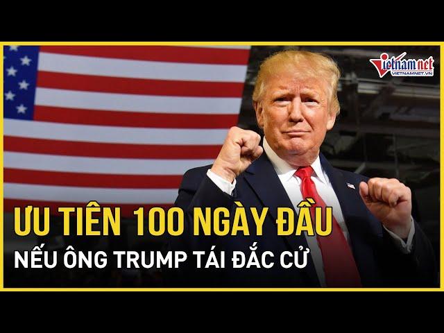 Đảng Cộng hòa bất ngờ hé lộ loạt ưu tiên đầy tham vọng trong 100 ngày đầu nếu Trump tái đắc cử