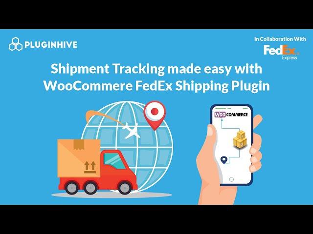 Shipment Tracking made easy with WooCommere FedEx Shipping Plugin