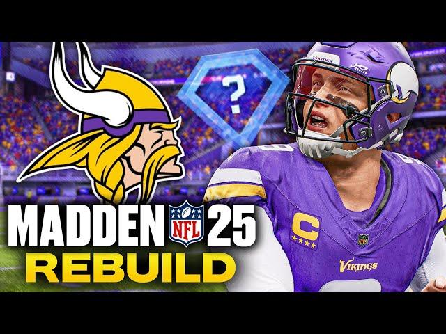 I Rebuilt the Vikings into Super Bowl Contenders in Madden 25 (Full Rebuild)