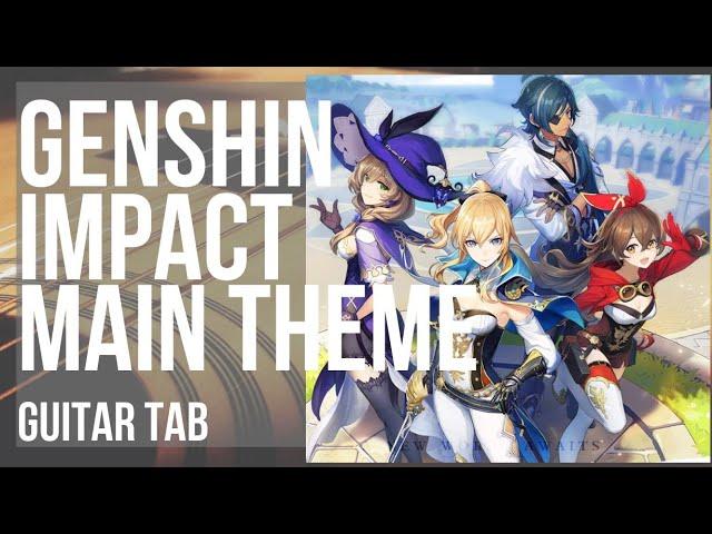 Guitar Tab: How to play Genshin Impact Main Theme by Yu Peng Chen