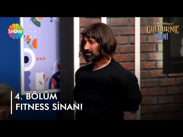 Fitness Sinan! | @demetakbagileguldurmebeni 4. Bölüm